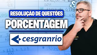 Como Resolver Questões de Porcentagem da Banca CESGRANRIO Passo a Passo