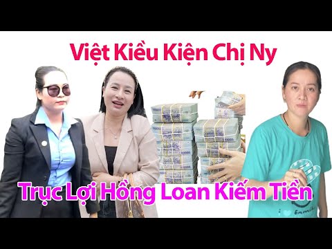 TỐI 13/9 Chị Ny Cùng Luật Sư Công Khai Tiền Tỷ Cô 6 Qua Mặt Hồng Loan Giành Tài Sản Căn Nhà Số 5