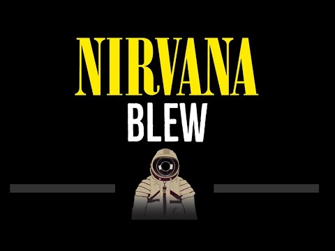 Nirvana • Blew (CC) (Remastered Video) 🎤 [Karaoke] [Instrumental Lyrics]