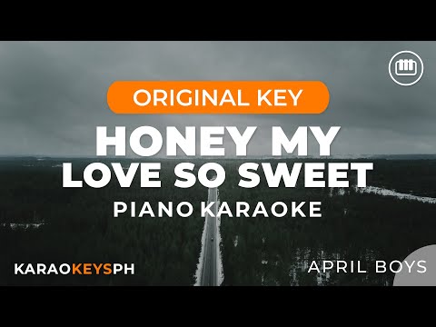 Honey My Love So Sweet – April Boys (Piano Karaoke)