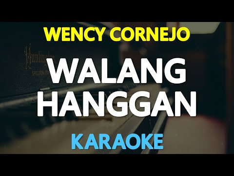 WALANG HANGGAN – Wency Cornejo of AfterImage (KARAOKE Version)