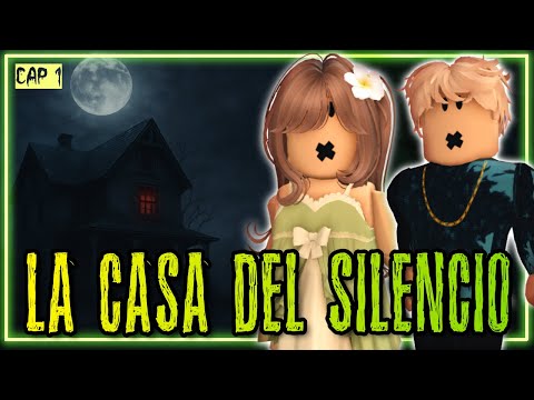LA CASA DEL SILENCIO - parte 1| pelicula ROBLOX | #roblox #robloxhistoria #bloxburg #brookhavenrp