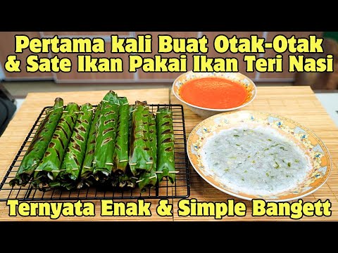 PERTAMA KALI BUAT OTAK - OTA & SATE IKAN PAKAI IKAN TERI NASI TERNYATA ENAK & SIMPLE BANGET