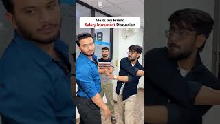 Me & my Friend Salary Increment Discussion! 💸💼 #funny #shorts #nadcablabs