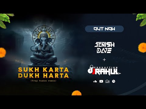 Sukh Karta Dukh Harta – Trap Fusion Remix - Jenish Dave - DJRahulP.