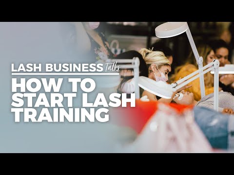 Lash Business - How to Start Lash Training