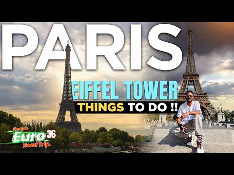 Complete Tour Of Eiffel Tower & Things "NOT" To Do | The Epic Europe Road Trip | Ep - 36