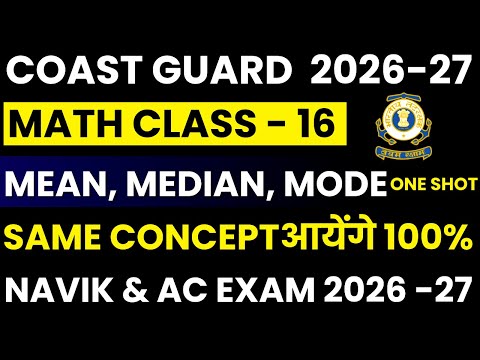 Coast Guard Navik GD, DB, Yantrik & AC Math Class | Mean, Median, Mode & Range - One Shot| Day 16