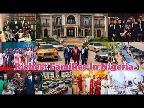 Top 10 Richest Families In Nigeria. Networth, Cars & Mansions