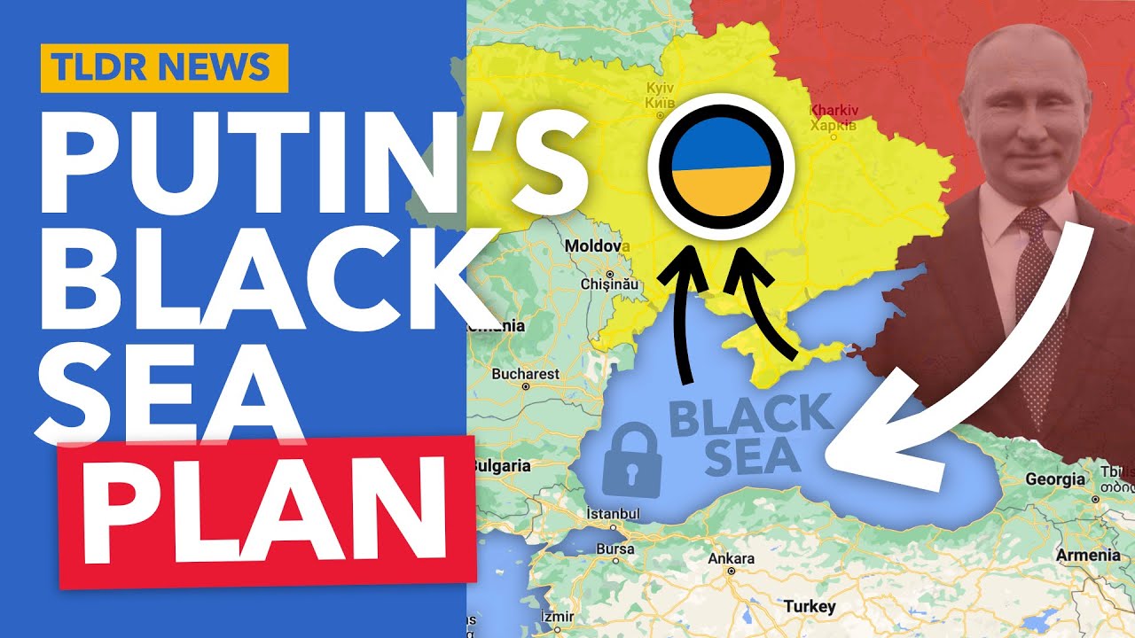 Putin's Capturing the Black Sea... then taking on Ukraine