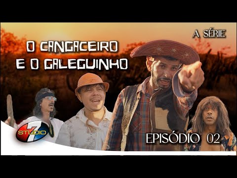 O Cangaceiro e o Galeguinho EP 02 O PROFETA E O MACUMBEIRO