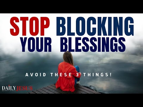 When You Know This You Will Stop Blocking Your Blessings (Morning Devotional And Prayer)