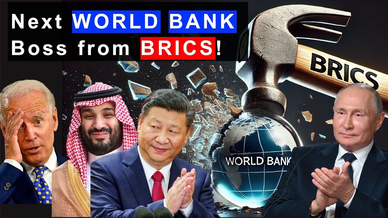 World Bank’s President to be Handed to BRICS: No More Western Privilege?