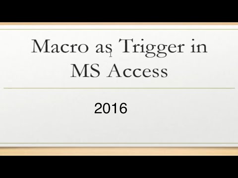 Macros in Access 2016 database triggers in access...