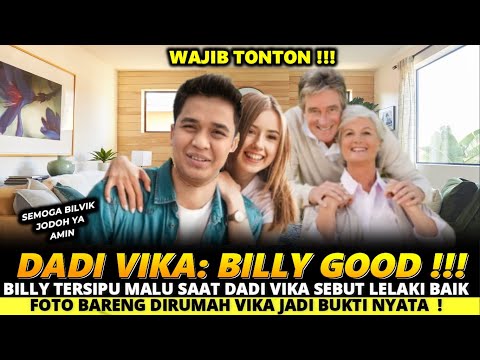 BILLY TERSIPU MALU SAAT PAPI VIKA SEBUT BILLI LELAKI BAIK,FOTO BARENG DIRUMAH VIKA JADI BUKTI NYATA!