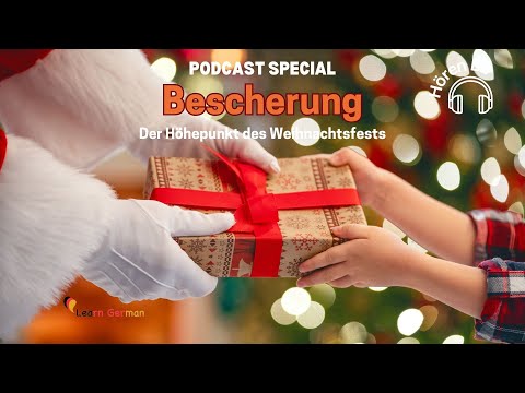 Weihnachtsspecial: Podcast 9 - Bescherung | Gift giving | Learn German A2-B1