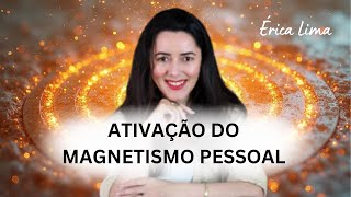 LIVE 06: Ativação do Magnetismo Pessoal + Mensagem da Espiritualidade e Poderosa Prática Energética