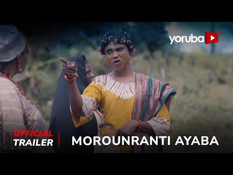 Morounranti Ayaba Yoruba Movie 2024 | Official Trailer | Now Showing On Yorubaplus