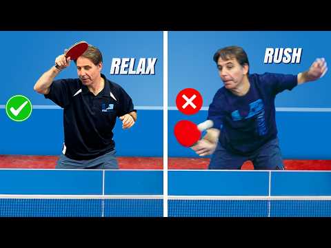 Stop Rushing. Table Tennis is a fast game but....