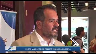 Recife mais de 50 mil pessoas sem moradia digna