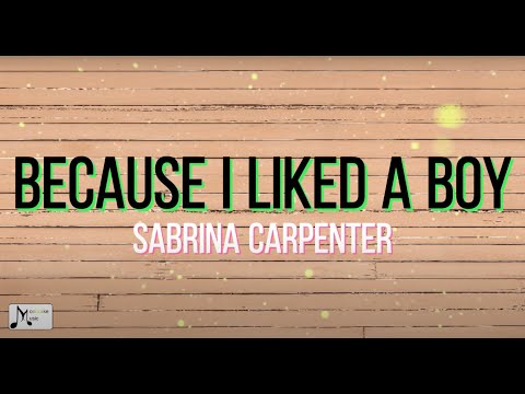 Because I liked a boy (Lyric Video) | Sabrina Carpenter| Mooncake Music