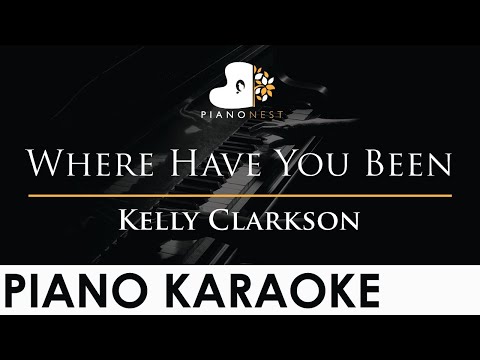 Kelly Clarkson – Where Have You Been – Piano Karaoke Instrumental Cover with Lyrics