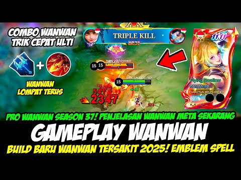 CARA MAIN WANWAN SEASON 37 + PENJELASAN WANWAN META SEKARANG❗BUILD WANWAN TERSAKIT❗GAMEPLAY WANWAN