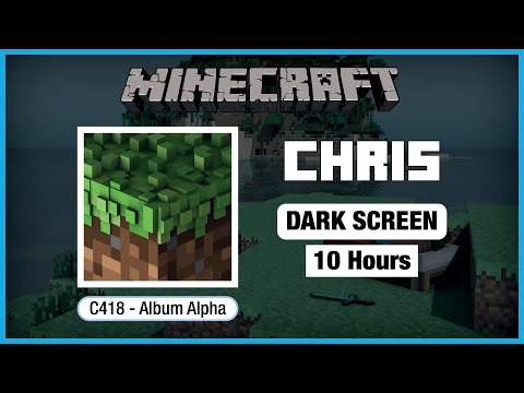 🎧  Minecraft C418: Chris | Minecraft Music | 10 Hours in Dark Screen