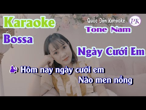 Karaoke Ngày Cưới Em | Bossa Nova | Tone Nam (Dm,Tp:100) | Quốc Dân Karaoke