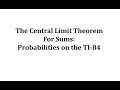 Central Limit Theorem and Probability Calculations