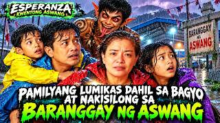 PAMILYANG LUMIKAS DAHIL SA BAGYO AT NAKISILONG SA BARANGAY NG ASWANG | ASWANG TRUE STORIES