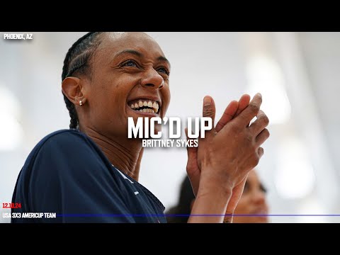 USA Basketball Mic'd Up // Brittney Sykes