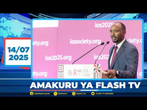 AMAKURU ARAMBUYE YA FLASH TV YO KUWA 14.07.2025