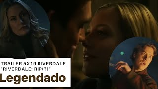 LEGENDADO| Trailer 5x19 Riverdale - Episódio 19 Temporada 5 "Riverdale: RIP(?)"