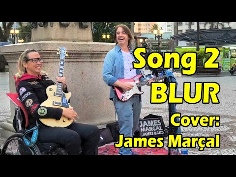 Song 2 (Blur) Cover: James Marçal