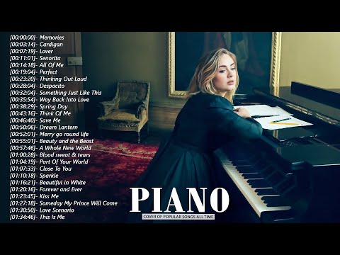 Top 30 Piano Covers of Popular Songs 2022 - Best Instrumental Music For Work, Study, Sleep