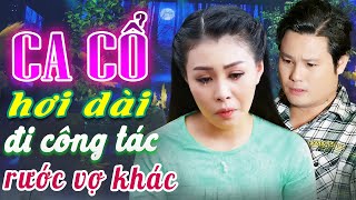 Khóc Xé Ruột CA CỔ HIỆN ĐẠI HƠI DÀI😭Võ Ngọc Quyền, Bùi Trung Đẳng Ca Cổ Hơi Dài Hay🔥CA CỔ CẢI LƯƠNG