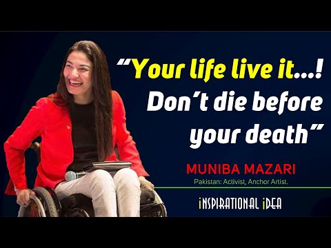 Muniba Mazari Life Changing inspirational Life Story. #munibamazari