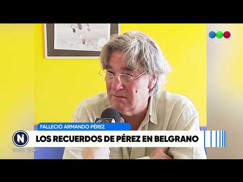 Los recuerdos de Armando Pérez en Belgrano