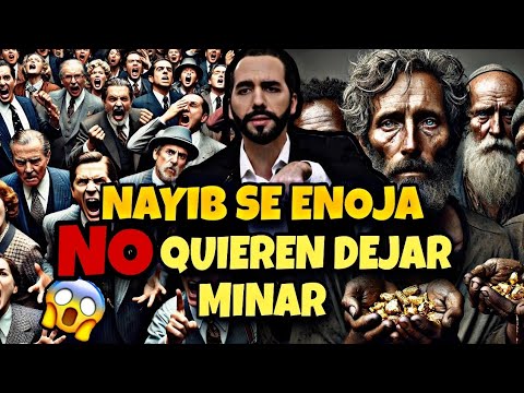 LE QUIEREN QUITAR EL ORO A NAYIB BUKELE LOS RICOS DEL MUNDO 😱