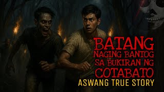 BATANG NAGING BANTOG SA BUKIRAN NG COTABATO | Aswang True Story