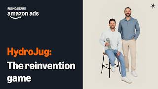 HydroJug: The reinvention game | Rising Stars by Amazon Ads