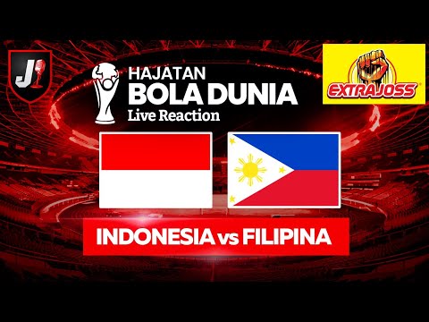?INDONESIA VS FILIPINA - KUALIFIKASI HAJATAN BOLA DUNIA - LIVE REACTION