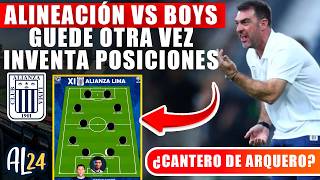 ¡FUERA GUEDE! ALINEACIÓN DE ALIANZA LIMA VS BOYS ES OTRO EXPERIMENTO! ¿CANTERO DE VOLANTE?
