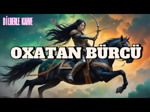 OXATAN BÜRCÜ. Həftəlik proqnoz (16-22 İYUN). Uzaqdan gələn bir xəbər ürəyini hərəkətə gətirəcək!