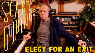 SCARY GOLDINGS // "Elegy For An Exit"