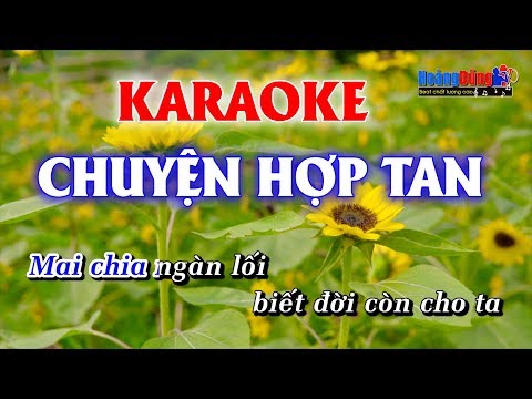 Chuyện Hợp Tan Karaoke Nhạc Sống Rumba – Hoàng Dũng Karaoke