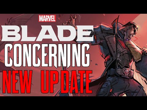 Marvel's Blade Game Received A CONCERNING UPDATE...