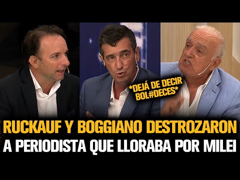 RUCKAUF Y BOGGIANO DESTROZARON A UN PERIODISTA ZURDO QUE LLORABA POR MILEI