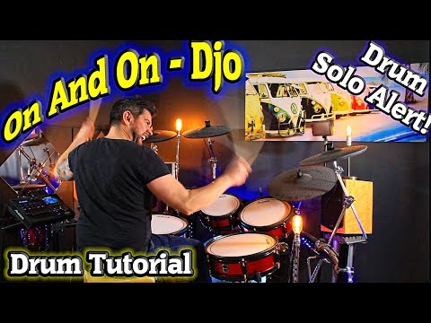 On And On - Djo - Drum Tutorial Includes Drum Solo